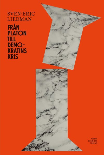 Cover for Sven-Eric Liedman · Från Platon till demokratins kris (Bound Book) (2020)