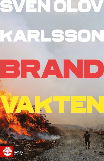 Brandvakten - Sven Olov Karlsson - Books - Natur & Kultur Digital - 9789127149885 - August 26, 2017