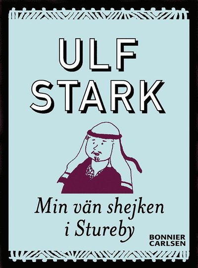 Cover for Ulf Stark · Min vän shejken i Stureby (ePUB) (2013)