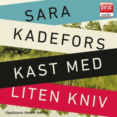 Cover for Sara Kadefors · Kast med liten kniv (Audiobook (MP3)) (2012)