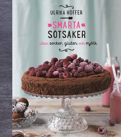 Cover for Ulrika Hoffer · Smarta sötsaker utan socker, gluten och mjölk (Paperback Book) (2014)