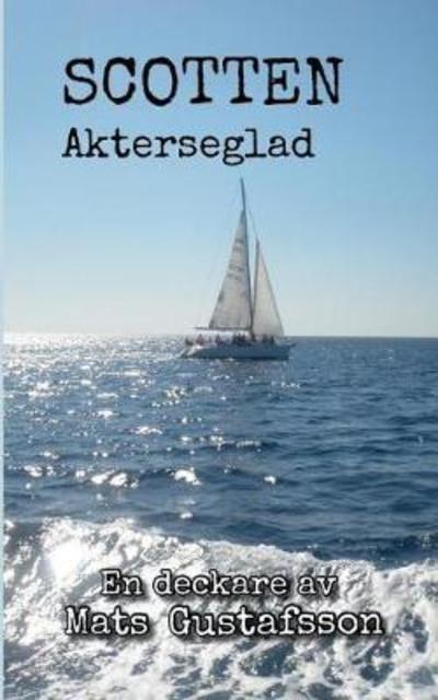 Cover for Gustafsson · Scotten Akterseglad (Book) (2018)