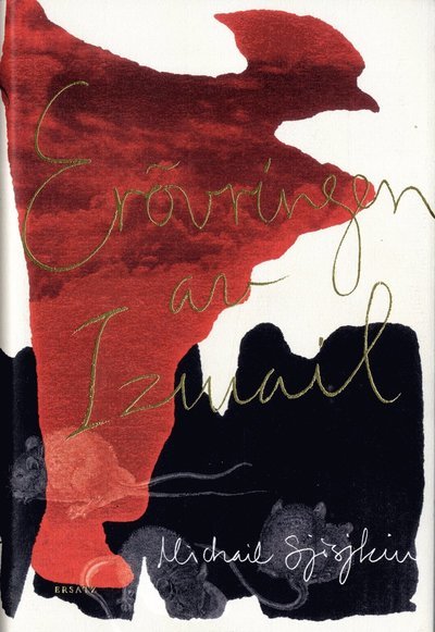 Cover for Michail Sjisjkin · Erövringen av Izmail (Bound Book) (2020)