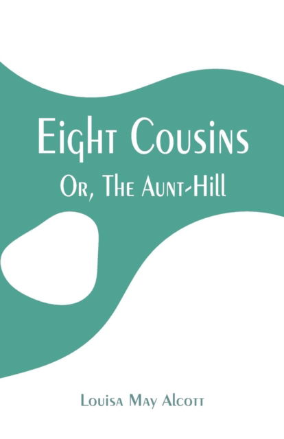 Cover for Louisa May Alcott · Eight Cousins (Paperback Bog) (2019)
