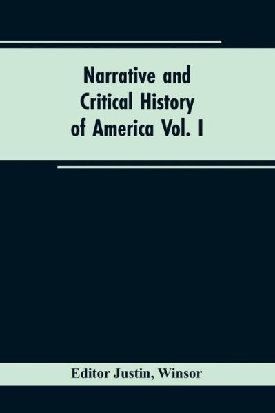 Cover for Winsor Editor Justin · Narrative and critical history of America Vol. I (Paperback Book) (2019)