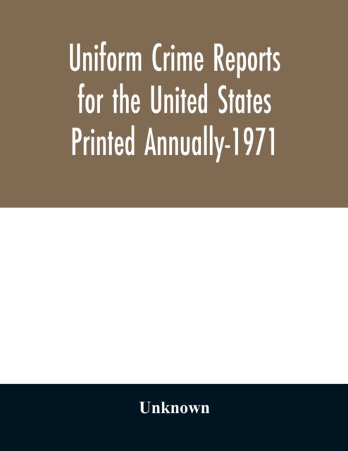 Cover for Uniform crime reports for the United States Printed Annually-1971 (Paperback Book) (2020)