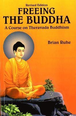 A Course on Theravada Buddhism - Brian Ruhe - Books - Motilal Banarsidass Publications - 9789392510885 - January 25, 2023