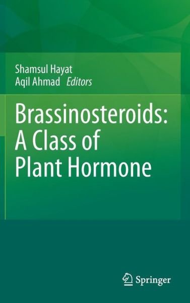 Shamsul Hayat · Brassinosteroids: A Class of Plant Hormone (Hardcover Book) (2010)