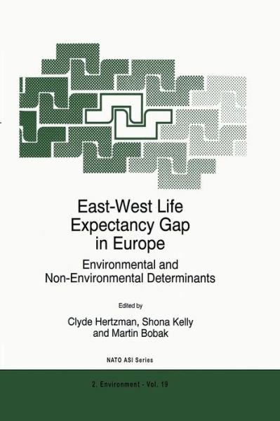 Cover for C Hertzman · East-West Life Expectancy Gap in Europe: Environmental and Non-Environmental Determinants - Nato Science Partnership Subseries: 2 (Paperback Bog) [Softcover reprint of the original 1st ed. 1996 edition] (2011)
