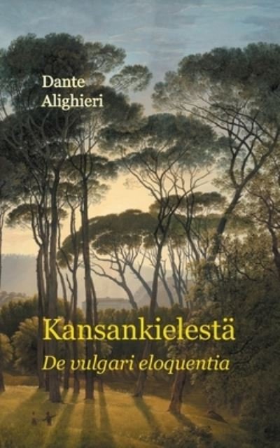 Cover for Dante Alighieri · Kansankielesta (Paperback Book) (2021)