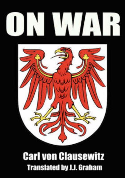 Cover for Carl Von Clausewitz · On War (Gebundenes Buch) (2007)