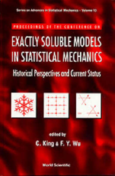 Cover for Christopher King · Exactly Soluble Models In Statistical Mechanics - Historical Perspectives And Current Status (Paperback Book) (1997)