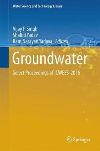 Cover for Groundwater: Select Proceedings of ICWEES-2016 - Water Science and Technology Library (Innbunden bok) [1st ed. 2018 edition] (2018)