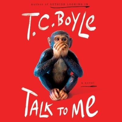 Cover for T C Boyle · Talk to Me (CD) (2021)