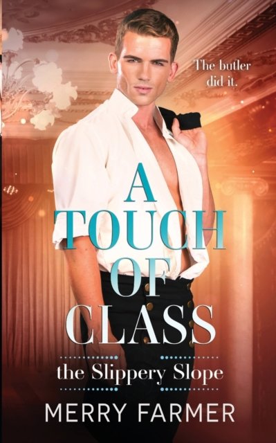 Cover for Merry Farmer · A Touch of Class - The Slippery Slope (Paperback Book) (2022)