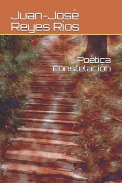 Cover for Juan-Jose Reyes Rios · Poetica constelacion (Paperback Book) (2021)