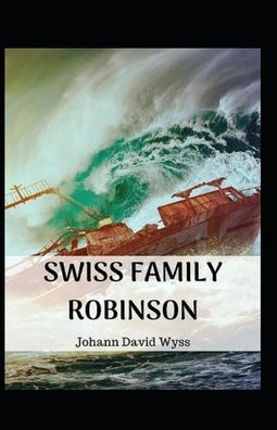 Cover for Johann David Wyss · The swiss family robinson (Paperback Book) (2021)