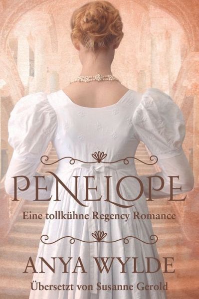 Cover for Anya Wylde · Penelope: Eine tollkuhne Regency Romance (Paperback Book) (2021)