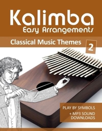 Cover for Bettina Schipp · Kalimba Easy Arrangements - Classical Music Themes - 2 (Paperback Book) (2020)