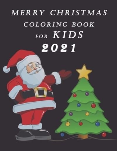 Cover for Mhd Publishing · Merry Christmas Coloring Book for Kids 2021 (Pocketbok) (2020)