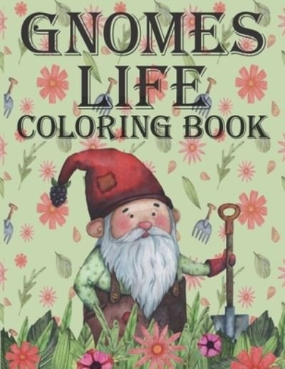 Cover for William Evans · Gnomes Life Coloring Book (Bog) (2020)