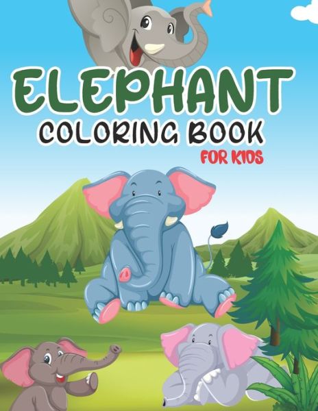 Cover for Tamm Coloring Press · Elephant Coloring Book for Kids (Paperback Book) (2020)