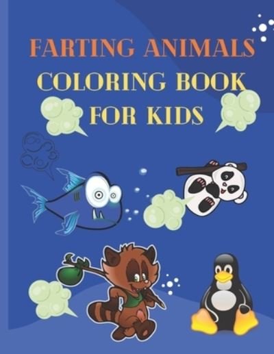 Cover for Hend Ksouri Fart Book · Farting Animals Coloring Book For Kids (Paperback Bog) (2020)