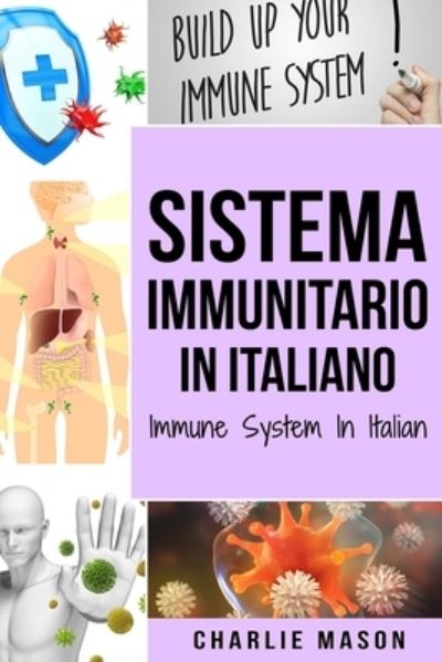 Cover for Charlie Mason · Sistema Immunitario In italiano/ Immune System In Italian (Paperback Book) (2021)