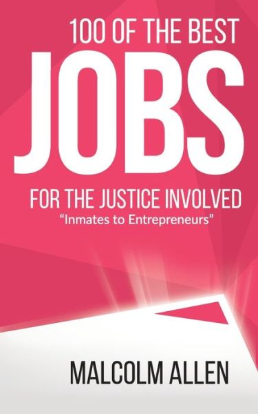 Cover for Malcolm Allen · 100 Best Jobs for the Justice Involved (Paperback Book) (2020)