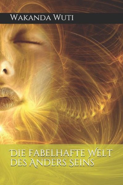 Cover for Wakanda Wuti · Die fabelhafte Welt des Anders Seins (Paperback Book) (2020)