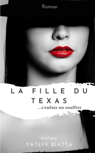 Cover for Yateff Biatta · La Fille Du Texas (Paperback Book) (2020)