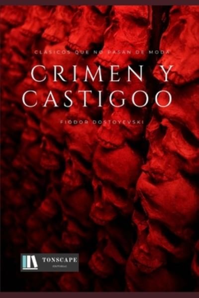 Cover for Fiódor Dostoyevski · Crimen y Castigo (Paperback Book) (2020)