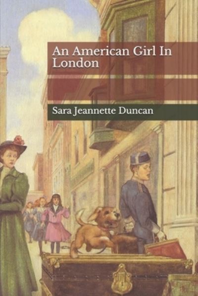 Cover for Sara Jeannette Duncan · An American Girl In London (Paperback Book) (2020)