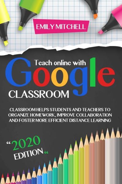 Cover for Emily Mitchell · Teach Online With Google Classroom (Paperback Book) (2020)