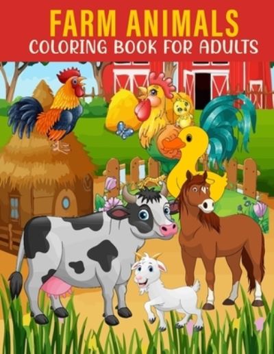 Cover for Book House · Farm Animals Coloring Book For Adults (Paperback Book) (2021)