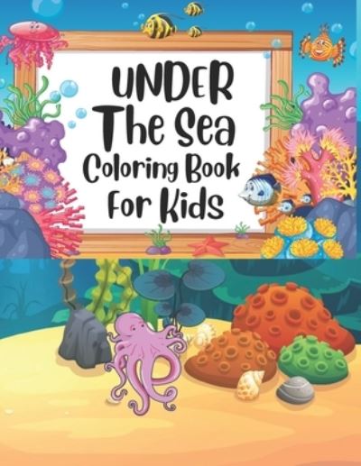 Cover for Ash Publication · Under The Sea Coloring Book For Kids (Paperback Book) (2021)