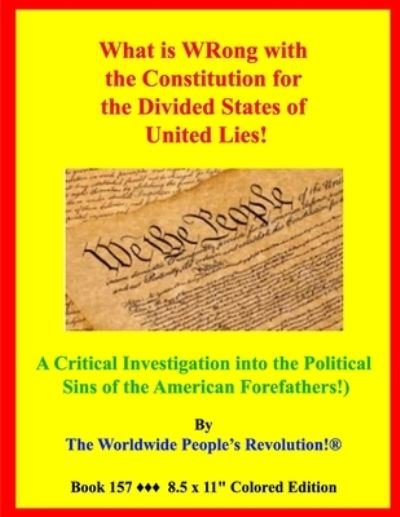 Cover for Worldwide People's Revolution! · What is WRong with the Constitution for the Divided States of United Lies? (Taschenbuch) (2021)