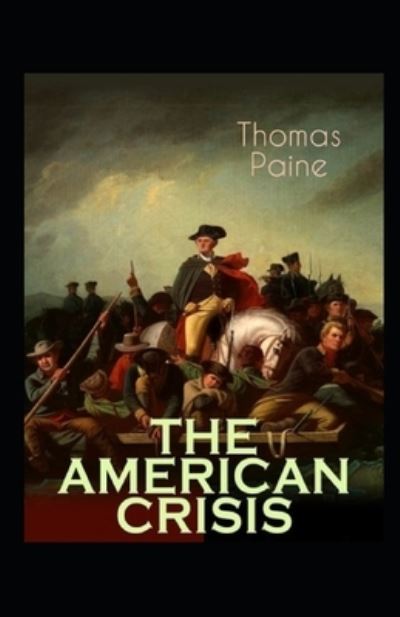 Cover for Thomas Paine · The American Crisis by Thomas Paine illustrated edition (Paperback Book) (2021)