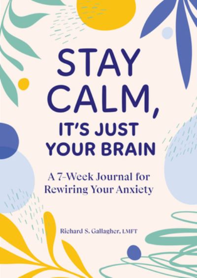 Stay Calm Its Just Your Brain (Buch) (2024)