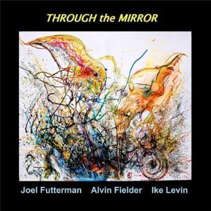 Cover for Joel Futterman · Through the Mirror (CD) (2014)