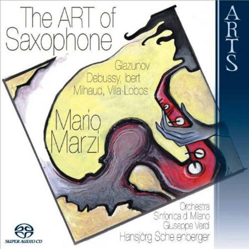 The Art of Saxophone Arts Music Klassisk - Marzi, Mario / Schellenberger / O.A. - Musik - DAN - 0600554774886 - 2. april 2009