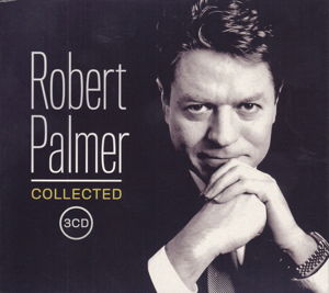 Collected - Robert Palmer - Musiikki - MUSIC ON CD - 0600753681886 - perjantai 12. helmikuuta 2021