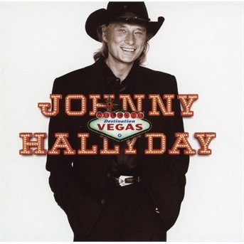 Destination Vegas - Johnny Hallyday - Música - FRENCH LANGUAGE - 0600753834886 - 24 de agosto de 2018