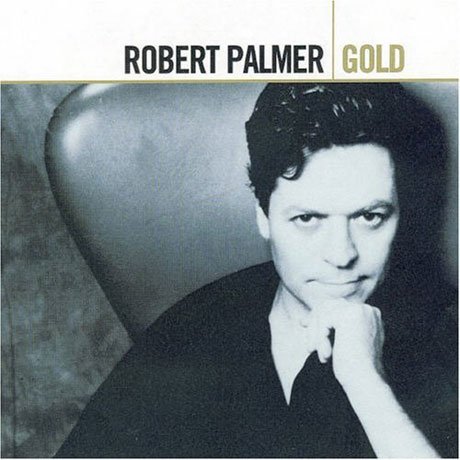 Cover for Robert Palmer · Gold (CD) [Remastered edition] (2007)