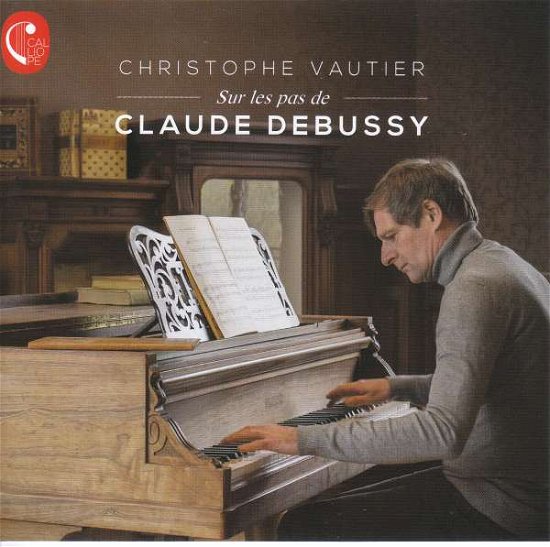 Cover for Claude Debussy (1862-1918) · Klavierwerke 'Sur les pas de Claude Debussy' (CD)