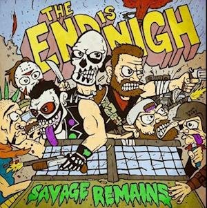 Cover for Savage Remains · The End is Nigh (LP) (2021)