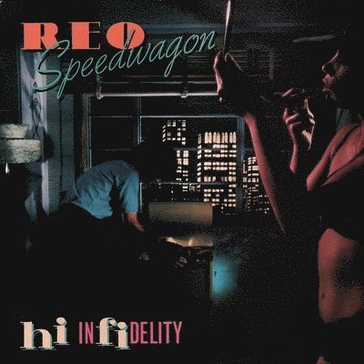 Hi Infidelity - Reo Speedwagon - Music - EPIC - 0829421936886 - August 13, 2021