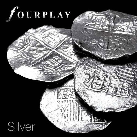 Silver - Fourplay - Musik - HEADS UP - 0888072366886 - 28 augusti 2015