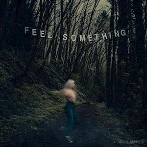 Movements · Feel Something (LP) [Limited edition] (2023)