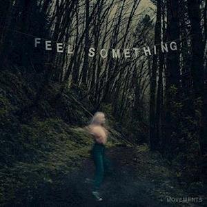 Cover for Movements · Feel Something (LP) (2023)